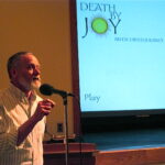 Feb 2015 Jim Cribb presenting his film, DEATH BY JOY: An Escorted Journey, about a good death.