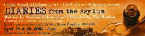 poster advertising performance of Diaries from the asylum by Normand Robichaud, April 2008, Moncton